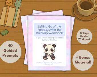 Lâcher prise après la rupture | Cahier d'exercices PDF pour la guérison, la fermeture et la libération des émotions après une rupture | Cahier d'exercices Aller de l'avant