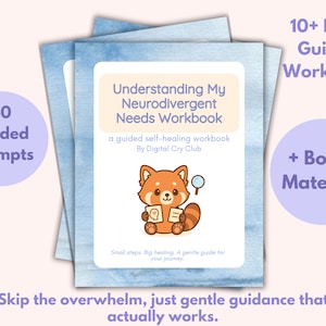 May include: A stack of workbooks titled "Understanding My Neurodivergent Needs Workbook" with a cartoon red panda illustration. The workbook includes 40 guided prompts and bonus material. The text reads "Skip the overwhelm, just gentle guidance that actually works."