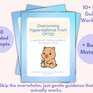 May include: A stack of light blue workbooks titled "Overcoming Hypervigilance From CPTSD" with a cartoon bear holding a lantern. The image includes text that says "40 Guided Prompts" and "10+ Page Guided Workbook + Bonus Material!"
