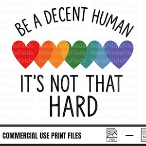 LGBT Heart Retro Be A Decent Human It’s Not That Hard T-Shirt Design SVG PNG Pride Quote Sublimation File for Shirt Mug Sticker