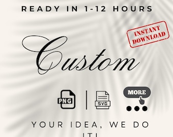 Personalized Custom Digital Design: PNG SVG Printable Art File