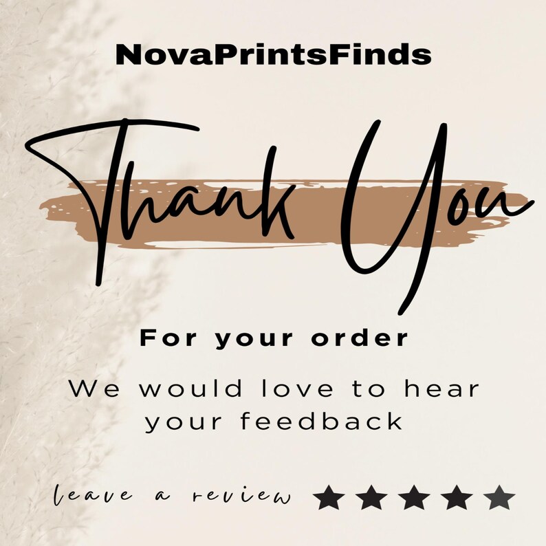 Puede incluir: Gr&aacute;fico digital con el texto "NovaPrintsFinds" en la parte superior. Las palabras "Thank You" est&aacute;n en una gran y elegante escritura sobre una pincelada marr&oacute;n. Debajo, se lee "For your order" y "We would love to hear your feedback".