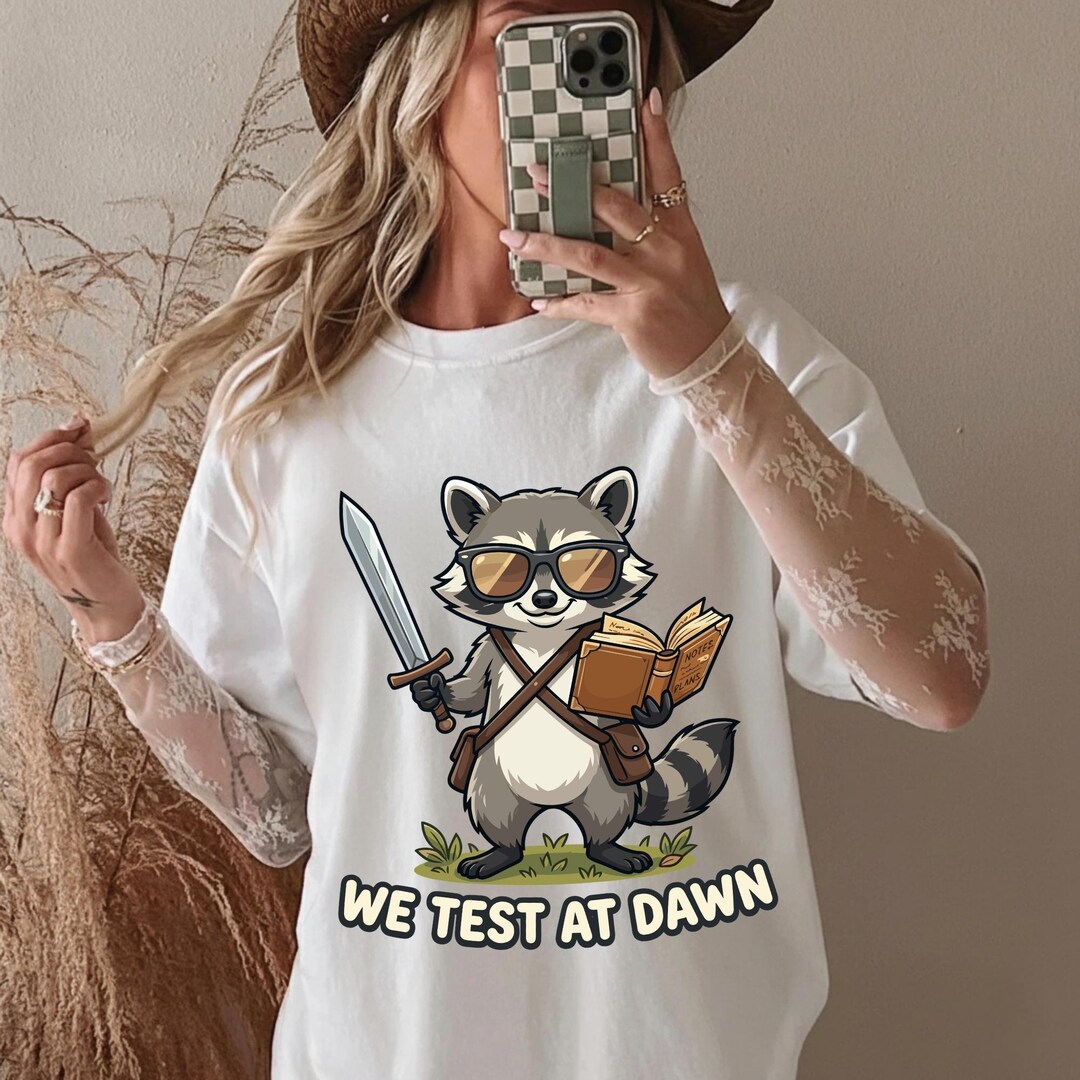 We Test at Dawn SVG PNG, Funny Teacher Raccoon Shirt, Test Day STAAR ...