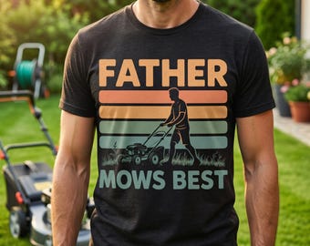 Father Mows Best PNG SVG, Funny Riding Mower Retro Dad Gift T-Shirt, Lawn Mowing Father’s Day Sublimation Design for Men