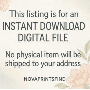 Puede incluir: Anuncio de archivo digital sobre fondo crema con el texto: "Este anuncio es para una DESCARGA INSTANT&Aacute;NEA DE ARCHIVO DIGITAL. No se enviar&aacute; ning&uacute;n art&iacute;culo f&iacute;sico a su direcci&oacute;n." Acentos florales y el nombre de la tienda, NOVAPRINTSFIND.
