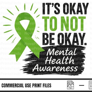 It&#39;s Okay to Not Be Okay Mental Health Awareness SVG PNG | Green Ribbon Digital Download for Cricut Self Care Shirt SVG Clipart Sublimation
