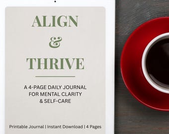 Align & Thrive Daily Journal - 4 Page Printable Self-Care Planner | Mental Clarity, Mindfulness, Evening Reflection | PDF Download