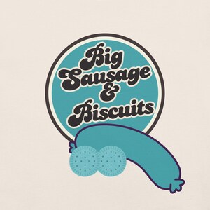 Sausage and Biscuits Funny Shirt for Men – Adult Humor Gag Gift Tee, Soft Dirty Joke T-Shirt for Guys