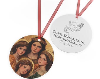 Saints Sophia, Faith, Hope and Charity Metal Ornament - Religious Holiday Christmas Keepsake - Religious Catholic Tree Ornament - Holiday