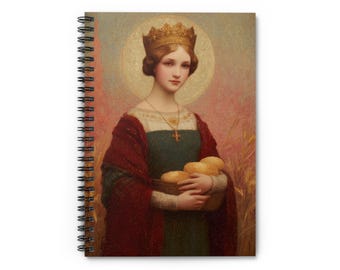 Saint Elizabeth of Hungary - Sanctified Souls Art - Religious Based Notebook - Spiral Notebook - Ruled Line - Prayer Journal - Devotional