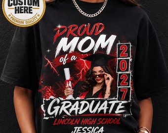 Custom Photo Proud Mom of a 2027 Graduate Shirt, Comfort Colors® Family Matching Graduation Tshirts, Party Gift, Senior Class of 2026 Tees