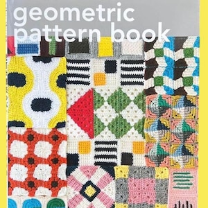 May include: A book cover titled "geometric pattern book" with colorful crochet squares. The squares feature various geometric designs in colors like yellow, white, red, green, and black. The book is on a yellow background.