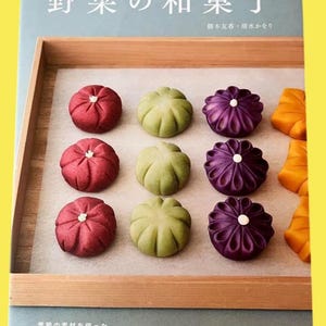Japanese Wagashi Book – Healthy Vegetable Sweets You Can Make at Home (40 Recipes)