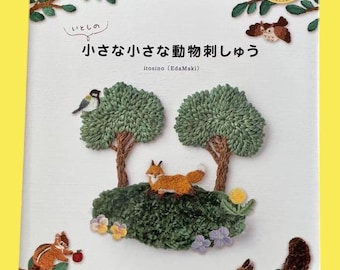 Japanese Small Animal Embroidery Book | Magical Creatures & Soluble Fabric Technique by itosino | kawaii|Japanese Handmade Books