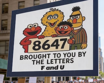 Anti Trump 8647 Protestschild im Sesamstraßenstil, Antifaschismus-Protestplakat, Anti-Maga-Protestschild, keine Könige, Pro-Demokratie, Aktivist