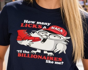 Anti Trump Shirt, wie viele leckt es, bis die Miliardäre mich mögen, 8647, Anti Maga Unisex T-Shirt, Demonstrantenkleidung, keine Könige, politisches T-Shirt