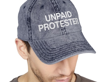 Unpaid Protester Embroidered Vintage Hat, Anti Trump Cap, No Kings Hat, Political Statement, Anti Maga Hat, Crown No Kings Hat, Protest Cap