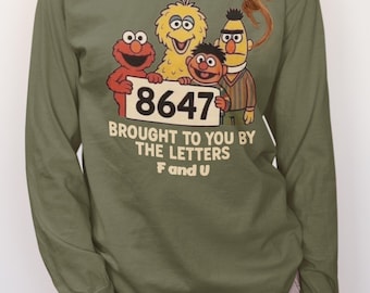 Anti Trump 8647 Sesame Street Style Unisex Long Sleeve T Shirt, Protester Apparel, No Kings, Anti Maga Shirt, Political Shirt, Activist Tee
