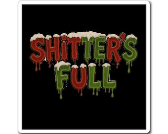 Merry Christmas Vacation Magnet, Shitter's Full Magnet, Cousin Eddie, Griswold Christmas Gift, Holiday Humor Refrigerator Magnet