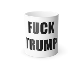 Anti-Trump, Fuck Trump kleur veranderende mok, FDT Colour Morphing 11oz koffiekopje, anti-Trump mok, protestmok, mok politiek statement