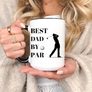Best Dad By Par Mug, Father&#39;s Day Gift for Dad, Golf Mug Gift, Funny Mug for Golfer Dad, Dad Golf Lover Coffee Cup