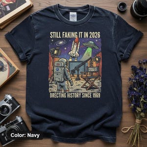 DTG Printed , Still Faking It Shirt - Moon Landing Hoax, Vintage Space Design