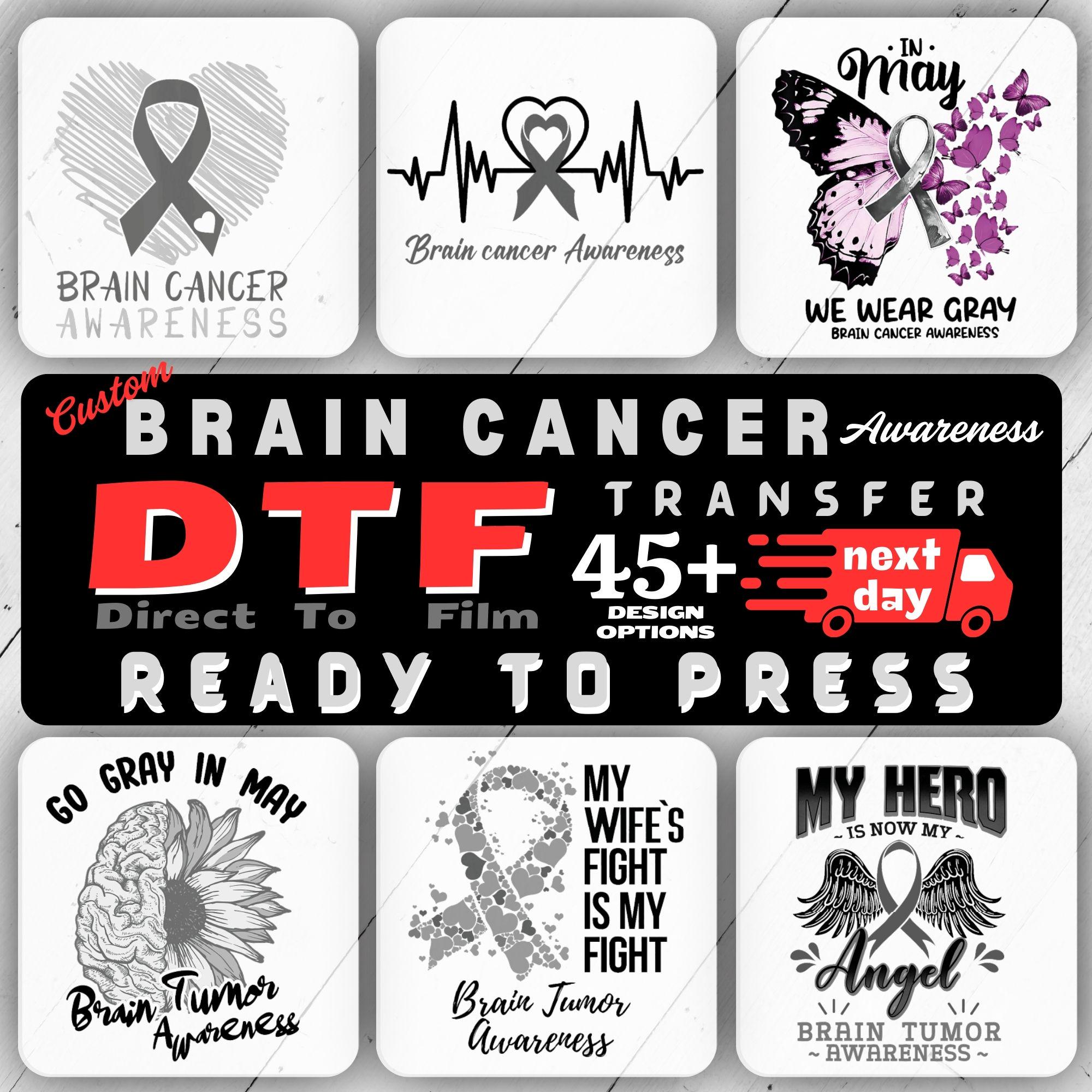 Cancer Awareness Dtf Transfer, Brain Cancer Ready for Press DTF, Cancer Support DTF, Custom Family Cancer Awareness, Brain Cancer Fighter