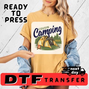 Custom Camping Ready to Press DTF, Cousin Camping 2025 DTF transfers for Shirt, Family Summer Camp Heat Transfer DTF, Camping Crew Decal