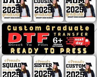 Proud Family Graduation DTF Transfer, Custom Photo Graduate Print, Personalized Photo Graduation Ready to Press DTF, Proud Mom 2025 Graduate