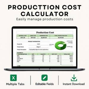 May include: A laptop screen displays a production cost calculator with a green and white interface. The text at the top reads "PRODUCTTION COST CALCULATOR." Below are the words "Easily manage production costs." The bottom of the image shows icons for multiple tabs, editable fields, and instant download.