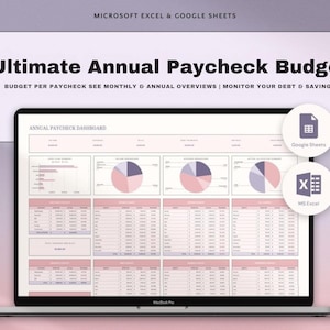 May include: A laptop screen showing a financial dashboard with charts and tables. The text "Ultimate Annual Paycheck Budget" and "Annual Paycheck Dashboard" is displayed. Icons for Google Sheets and MS Excel are also visible.
