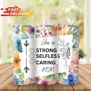 Mom Tumbler, Strong Mom, Floral 20oz Tumbler, Custom Gift For Mom, Colorful Tumbler, Floral Tumbler 20oz Gift For Mom, Mother's Day Gift