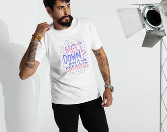 Melt Down? Sprinkles T-Shirt – Funny Sarcastic Humor Tee – Relatable Chaos Shirt – Positive Joke Graphic Tee