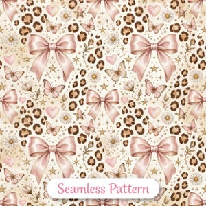 May include: A seamless pattern featuring light pink bows, brown leopard spots, butterflies, daisies, small hearts, and gold stars on a cream background. The text Seamless Pattern is printed in pink on a white rounded rectangular label.