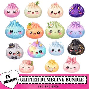 May include: A collection of 15 glitter dumpling designs featuring various kawaii characters with sparkling textures, floral accents, and accessories. The bottom banner displays the text 15 DESIGNS GLITTER DUMPLING BUNDLE SVG+PNG+JPEG.