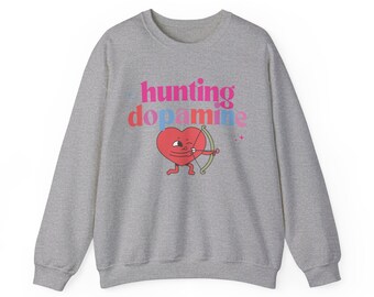 Hunting Dopamine, Cupid, ADHD, Valentine's day Sweatshirt