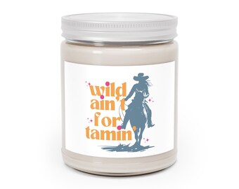 Wild at Heart, Wild ain't for taming, Country girl, Cowgirl, Gift, Candle