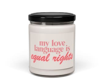 Equal Rights, Feminist Candle, Unique Valentines Day or Galentines Gift, Scented Soy Candle, 9oz