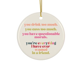 Ceramic Ornament, Funny Christmas Ornament for Best Friend, Cuss Too Much, Questionable Morals, Holiday Decor, Tree Decoration