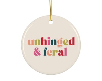 Funny Ceramic Ornament, Feral Girls Girl Christmas Tree Decor, Unique Xmas Gift, Unhinged Holiday Decor, Quirky Ornament Decoration