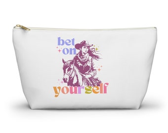Bet on yourself, Cowgirl, Pencil Pouch, Make up, Medication Bag, Accessory Pouch, Teen Gift