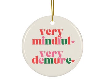 Ceramic Ornament, very mindful, very demure, Gen Z Gift, Jools Decor, TikTok Inspired, Christmas Decoration, Holiday Ornament