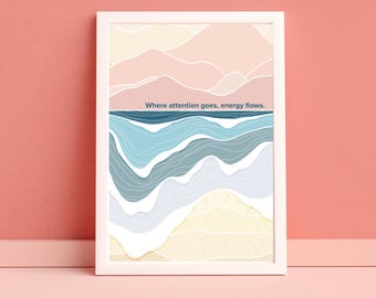 Donde va la atención, fluye la energía. [Descarga digital de arte mural en varios tamaños]