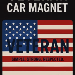 Veteran Car Magnet | Simple, Strong, Respected, Proud Military Gift, Vehicle Decor, Patriotic Accessory, Army Veteran Support