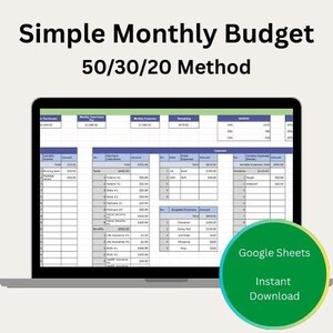 May include: A laptop screen displaying a Google Sheets spreadsheet with a budget template titled "Simple Monthly Budget 50/30/20 Method". The spreadsheet includes columns for income, expenses, and savings. A green circle with the text "Google Sheets Instant Download" is in the lower right corner of the screen.