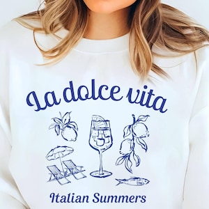 La Dolce Vita Sweatshirt, Italian Summer Pullover, Mediterranean Vacation Sweater, Amalfi Coast Lemon Wine Beach Sweater, Italy Sweatshirt