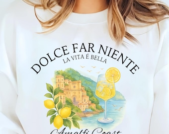 Amalfi Coast Sweatshirt, Italië Dolce Far Niente, Italiaanse Spritz Crewneck, La Vita È Bella Lemon Coastal Pullover, Unisex reiscadeau