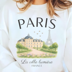 Paris Sweatshirt, Montmartre Sweater, French Vintage Travel, La Ville Lumière France Souvenir Sweatshirt, Unisex Aesthetic Parisian Clothing