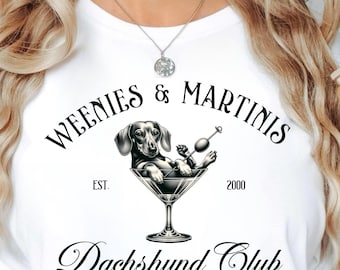 Weenies And Martinis Dachshund Lovers T-Shirt, Funny Dog Lover, Gift, Animal, Dog, Weenies, Teckel Lovers, Beverly Hills, California