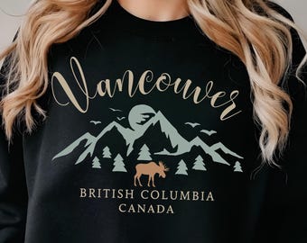 Vancouver Sweatshirt, British Columbia Canada Pullover, Vintage Moose Mountain Nature Gift, Pacific Northwest Travel Top, Vancouver Sweater